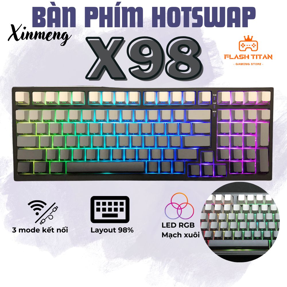 Bàn phím cơ không dây Xinmeng X98 Pro - 3 mode kết nối - LED RGB mạch xuôi - Full Foam - Hotswap socket 5 pin