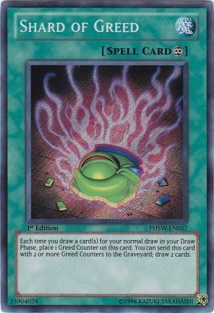 [ US ] Shard of Greed - PHSW-EN057 - Secret Rare 1st Edition