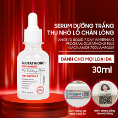 Serum Angel's Liquid Glutathione + 5% Niacinamide 7Day Whitening Program 700V-Ampoule 30ml, Dưỡng Trắng Se Khít Lỗ Chân Lông