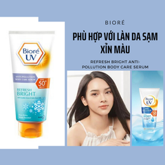 Kem chống nắng Bioré Uv Anti-Pollution Body Care Serum Refresh Bright 150ml