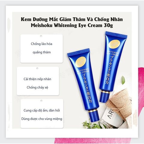 Kem Dưỡng Mắt Meishoku Whitening Eye Cream30g Trị Thâm Nhăn Mắt