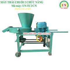 Máy thái chuối 2 chức năng Ưu Nông UN TC 2CN