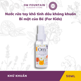  Nước rửa tay khô tinh dầu kháng khuẩn Bí mật của Bé (For Kids) 50ml 