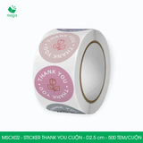 MSCK02 - Cuộn Sticker Thank You tròn - Nhiều thiết kế - 2.5cm - [500 tem/cuộn] 