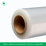  MPE1D - Màng co PE trong - Khổ 25cm x 0.9kg 