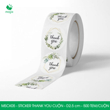  MSCK05 - Cuộn Sticker Thank You tròn - Nhiều thiết kế - 2.5 cm - [500 tem/cuộn] 