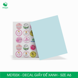  MDT03X - Decal giấy trắng đế xanh A6 - 50 tờ/ xấp 