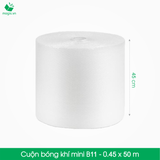  B11 - 45cmx50m - Cuộn bóng khí - màng xốp hơi 