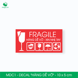  MDC1 - 10x5 cm -  Decal "HÀNG DỄ VỠ' 