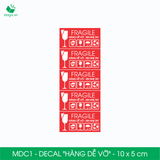  MDC1 - 10x5 cm -  Decal "HÀNG DỄ VỠ' 