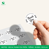  MDTT02 - Decal Thank You tròn - Trắng - In đen - 2.5cm  [50 cái/pack] 