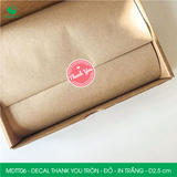  MDTT06 - Decal Thank You tròn - Đỏ - In trắng - 2.5cm [50 cái/pack] 