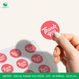  MDTT07 - Decal Thank You tròn - Đỏ - In trắng - 2.5cm [50 cái/pack] 