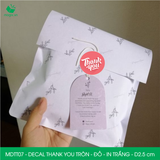  MDTT07 - Decal Thank You tròn - Đỏ - In trắng - 2.5cm [50 cái/pack] 