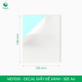  MDT03X - Decal giấy trắng đế xanh A6 - 50 tờ/ xấp 