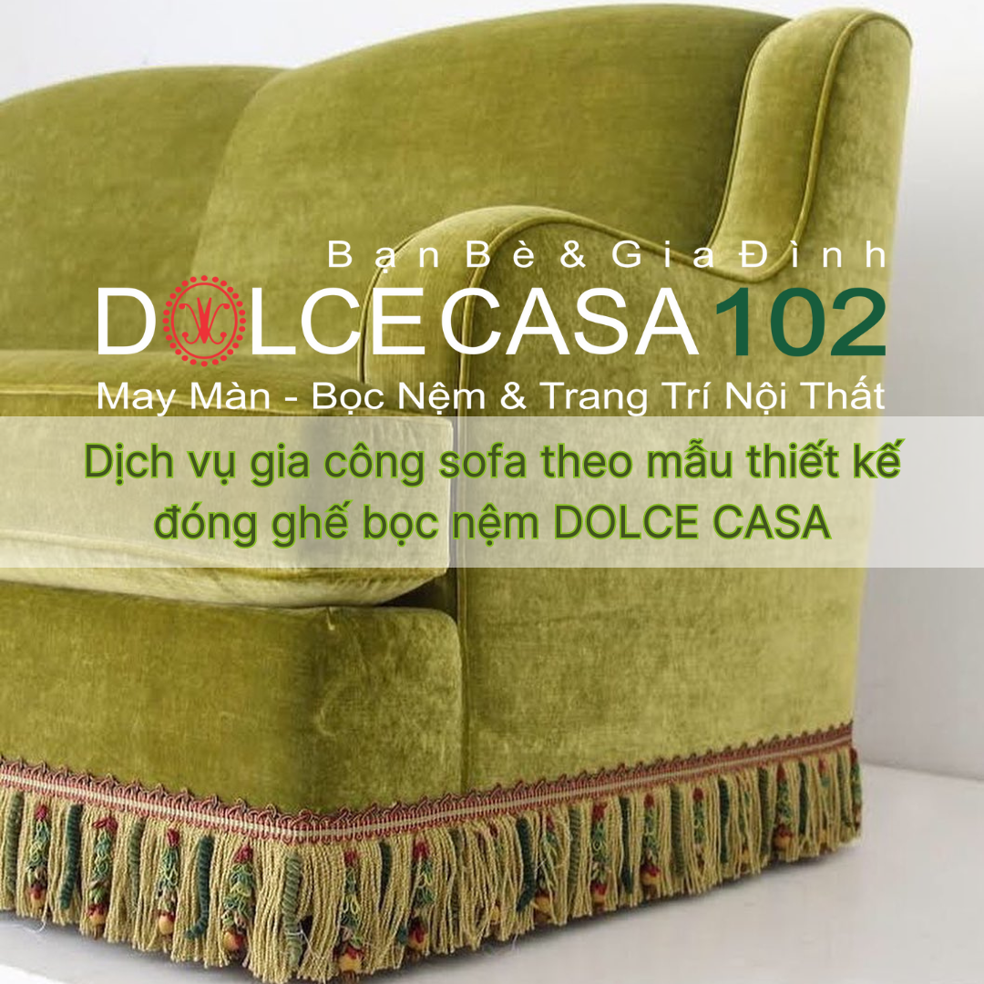  Dịch vụ gia công sofa theo mẫu thiết kế đóng ghế bọc nệm DOLCE CASA 