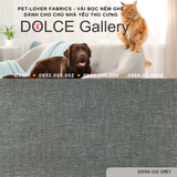  Pet-Lover Fabrics GREY vải bọc nệm ghế cho nhà có thú cưng 