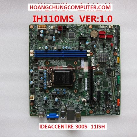 BO MẠCH CHỦ MÁY TÍNH LENOVO IDEACENTRE 300S-11ISH SOCKET 1151 MODEL : IH110MS