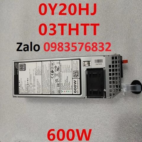 Bộ nguồn Dell R450 R650 R750 600W L600E-S1 Y20HJ 0Y20HJ 3THTT 03THTT D600E-S0