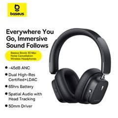Tai Nghe Chụp Tai Không Dây Baseus Bowie 30 Max Noise-Cancellation (Bluetooth v5.4, -45dB ANC, Dual High-Res Certified+LDAC, 65H, Spatial Audio with Head Tracking, 50mm Driver)