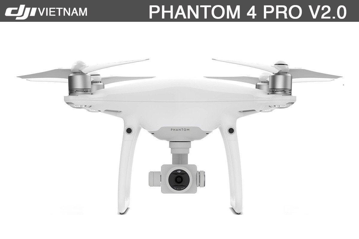 DRONE GIÁ RẺ PHANTOM 4 PRO v2.0 CAMERA 4K – DJI VietNam - Trung Tâm Bảo Hành Uỷ Quyền