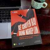 KỂ CHUYỆN HAY, DỰNG NGHIỆP LỚN - Công thức xây dựng câu chuyện thương hiệu từ 30 nhà sáng lập lừng danh