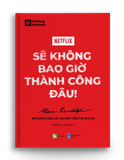 NETFLIX - Sẽ không bao giờ thành công đâu!