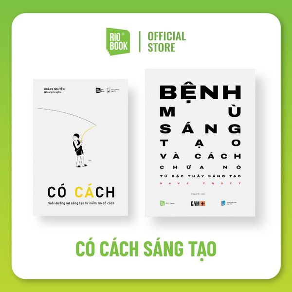 Bộ sách CÓ CÁCH SÁNG TẠO (Có Cách Bệnh mù sáng tạo và Cách chữa nó)