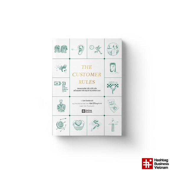 THE CUSTOMER RULES - 39 Nguyên tắc cốt lõi để mang tới dịch vụ đỉnh cao
