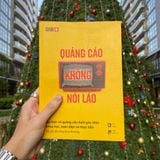 QUẢNG CÁO KHÔNG NÓI LÁO - Sự thật về quảng cáo dưới góc nhìn khoa học, toàn diện và thực tiễn