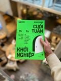 CUỐI TUẦN KHỞI NGHIỆP - Một Cách Đơn Giản Đến Bất Ngờ Để Khởi Động Ý Tưởng Kinh Doanh Của Bạn Trong 48 Giờ