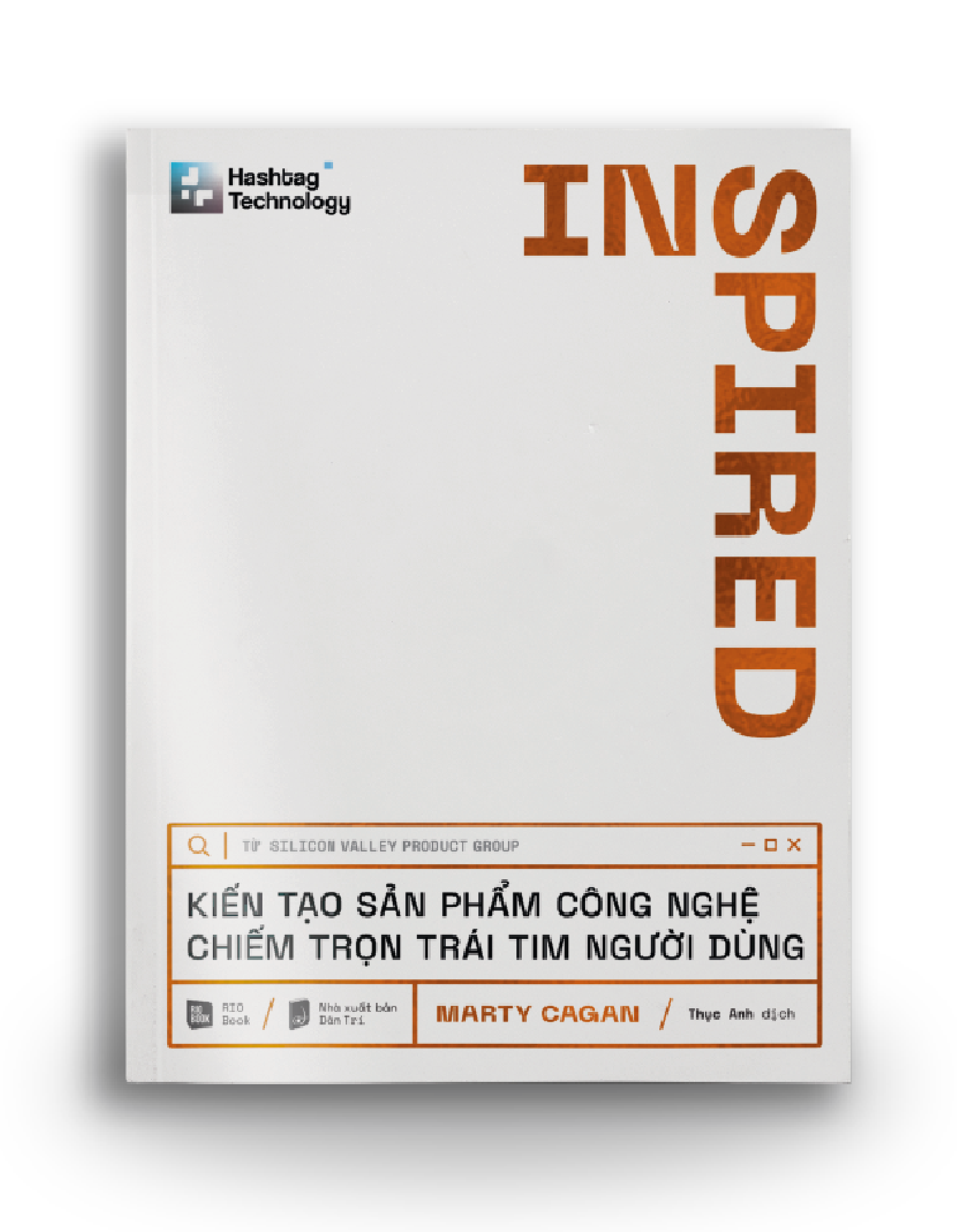 INSPIRED - Kiến tạo sản phẩm công nghệ chiếm trọn trái tim người dùng