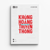 KHỦNG HOẢNG KHÔNG BẮT ĐẦU TỪ TRUYỀN THÔNG