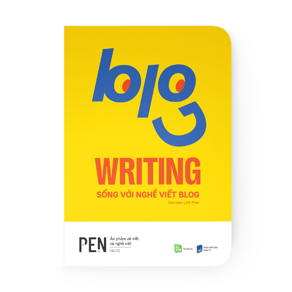 BLOG WRITING - Sống với nghề viết Blog