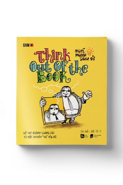 COMBO Quảng Cáo Từ Thực Tiễn (Think Out Of The Book Quảng Cáo Không Nói Láo)