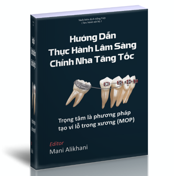 Sách Hướng dẫn thực hành lâm sàng Chỉnh nha tăng tốc - Mani Alikhani