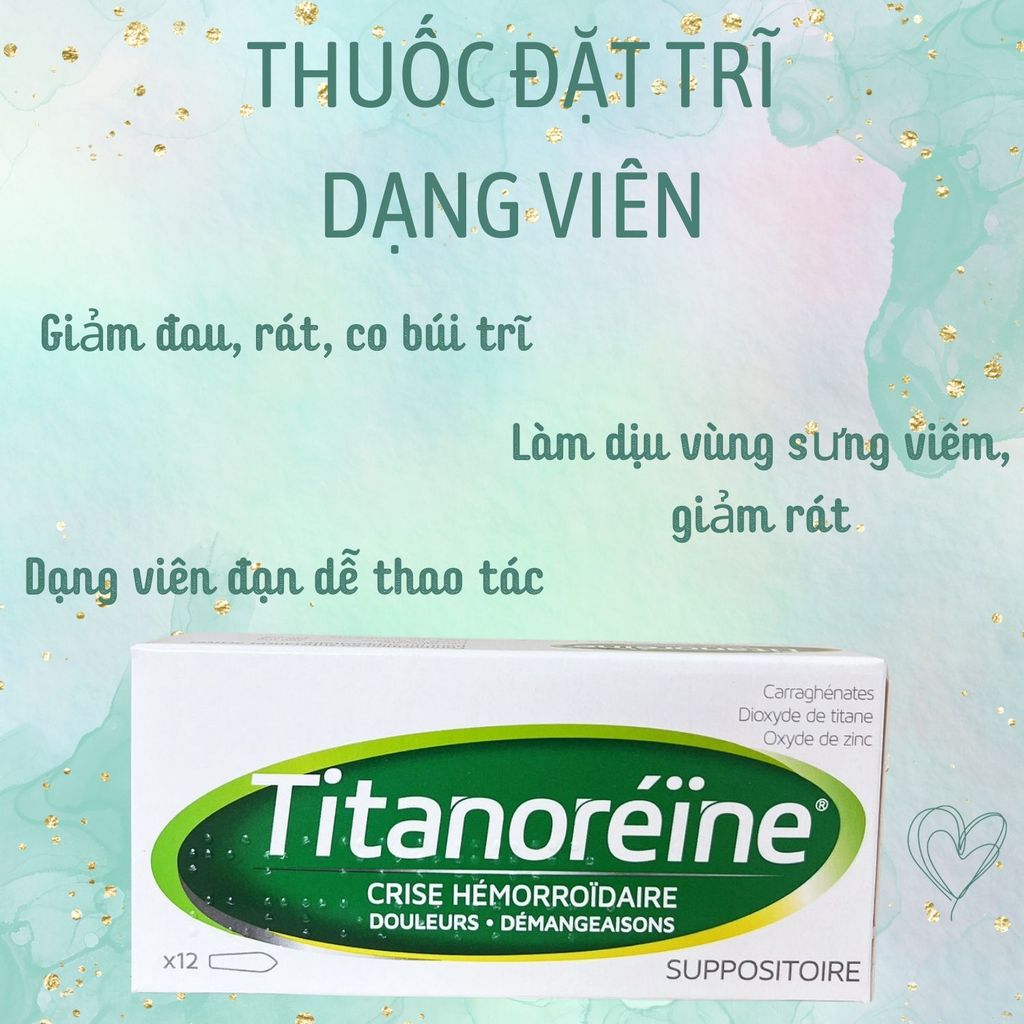 TITANOREINE THUỐC ĐẶT TRĨ DẠNG VIÊN NÉN