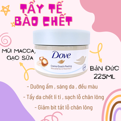 DOVE TẨY TẾ BÀO CHẾT HƯƠNG  MACCA 225ML