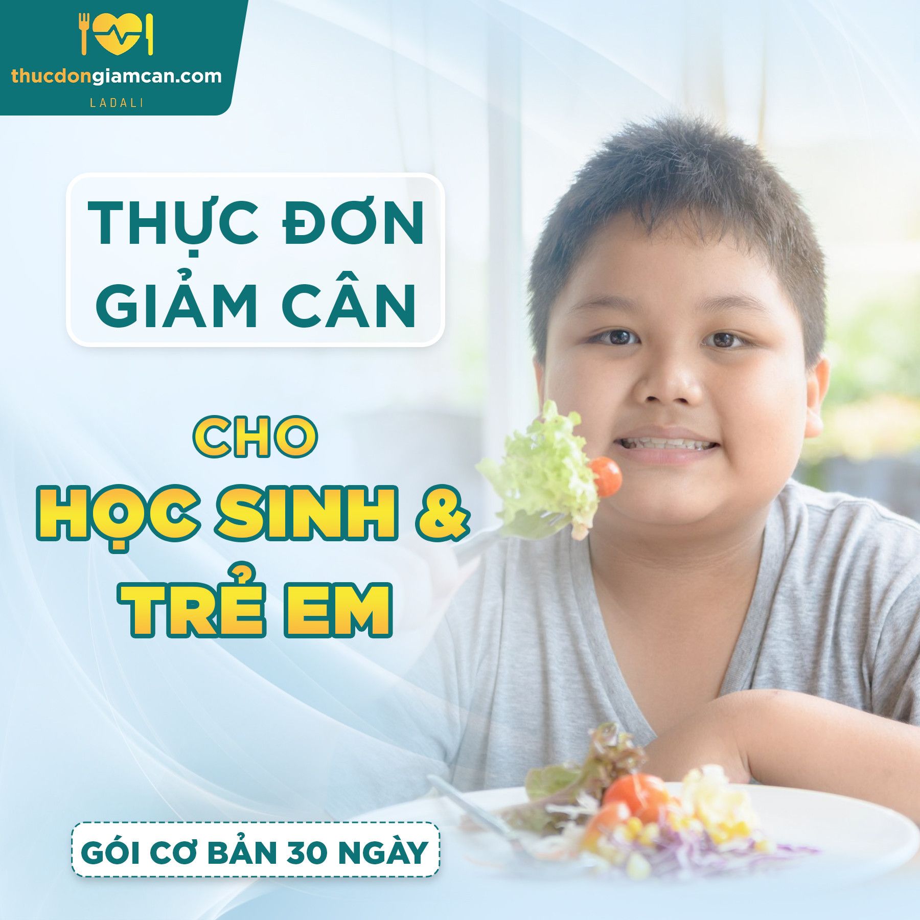  Thực đơn giảm cân cho học sinh - trẻ em (Gói cơ bản 30 ngày) 