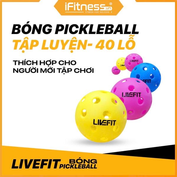 Bóng Pickleball LiveFit 40 dùng ngoài trời cho tập luyện