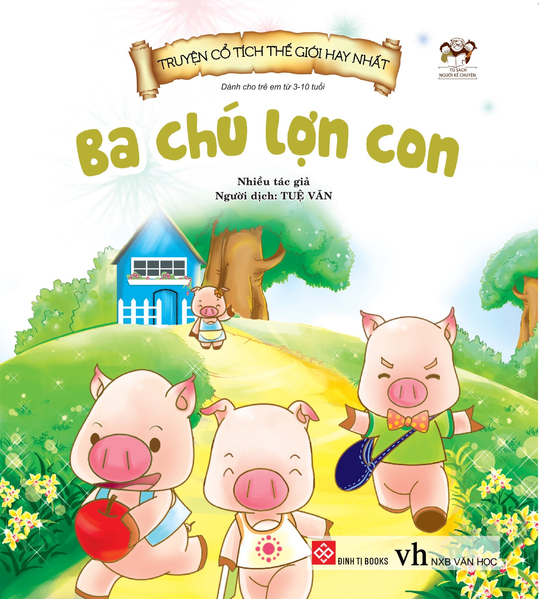 Truyện cổ tích thế giới hay nhất - Ba chú lợn con – DINHTIBOOKS