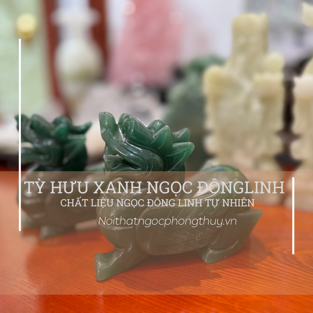 Đôi tỳ hưu xanh ngọc Đông Linh