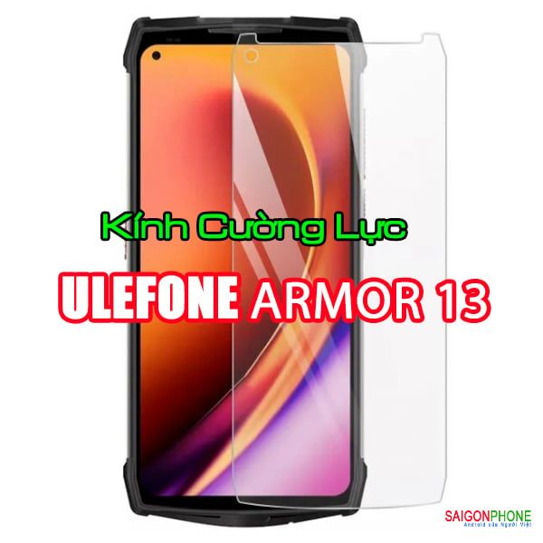 Kính Cường Lực 9H cho Ulefone Armor 13 SaigonPhone.com