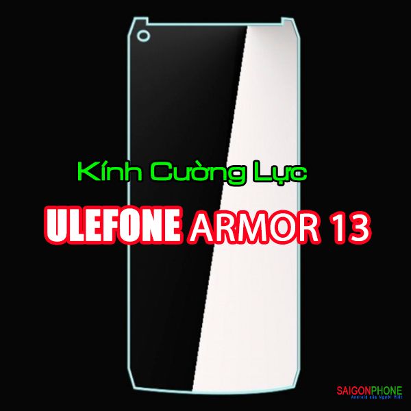 Kính Cường Lực 9H cho Ulefone Armor 13 SaigonPhone.com