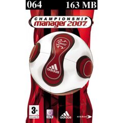 064 - Championship Manager 2007