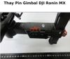 Thay Pin Gimbal DJI Ronin MX