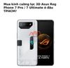 Kính Cường Lực 3D Asus Rog Phone 7 Pro / 7 Ultimate