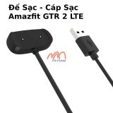 Đế Sạc - Cáp Sạc Amazfit GTR 2 LTE