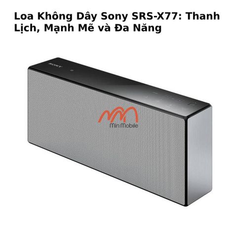 loa-khong-day-sony-srs-x77-min