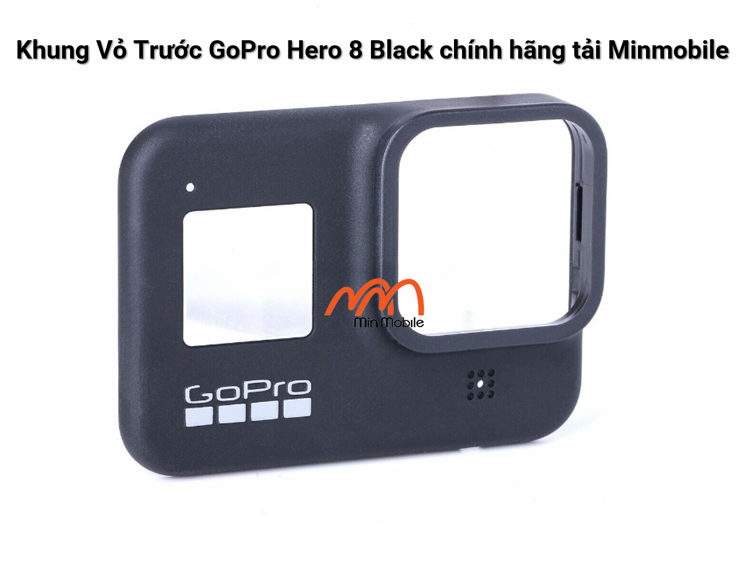 khung-vo-truoc-gopro-hero-8-black-min-mobile-quan-1-tphcm